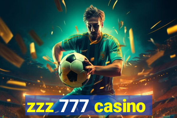 zzz 777 casino